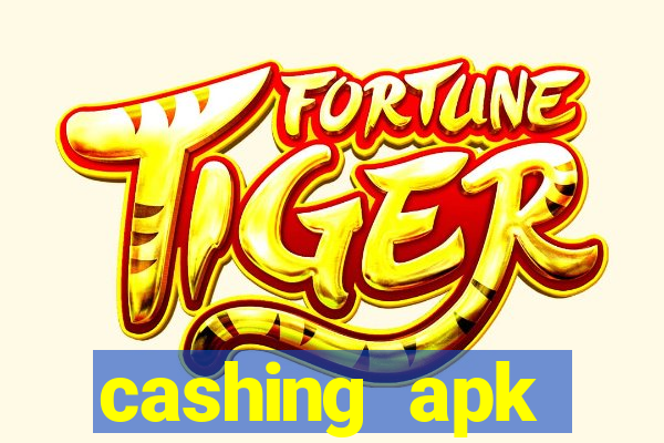 cashing apk dinheiro infinito